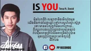Download lagu IS YOU - David ft. Tena ថេណា​ [ Lyric Video ] , khmer original song