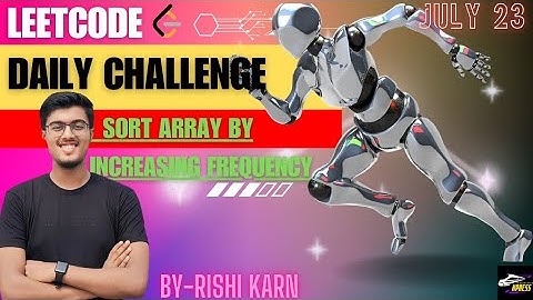 1636. Sort Array by Increasing Frequency | Sorting | Heaps | Leetcode Daily Challenge | DSA | Hindi