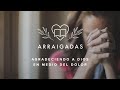 Agradeciendo a Dios en medio del dolor | Parte 1 | Patricia Saladín & Becky Parrilla