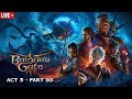 Baldur's Gate 3: Tactician 100% Run (Part 27) | All Achievements Live Stream