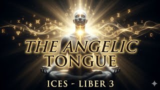 The Angelic Tongue | ICES - Liber 3 Liber 3