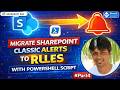 Migrate SharePoint Classic Alerts to Rules With PowerShell Script | Automate the Transition