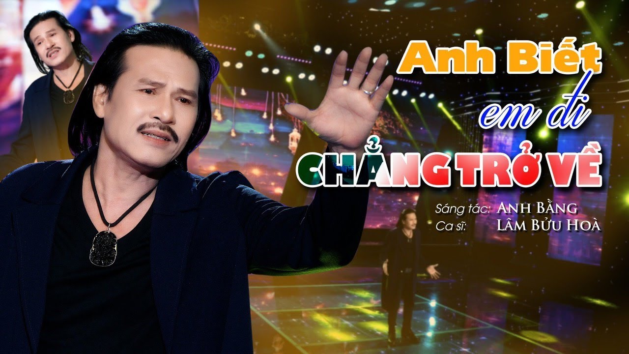 ANH BIẾT EM ĐI CHẲNG TRỞ VỀ | LÂM BỬU HOÀ | st Anh Bằng |