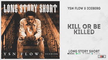 YSN Flow - "Kill Or Be Killed" (Long Story Short)