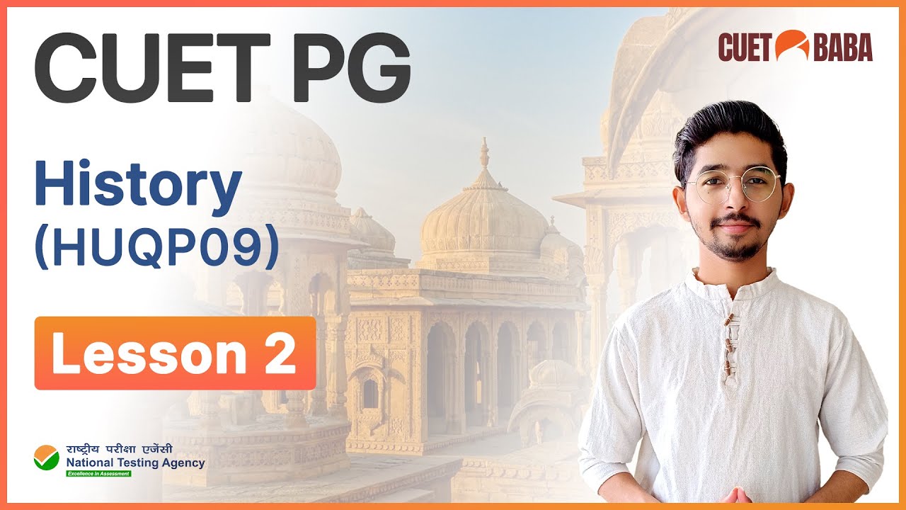 Lesson 02 I CUET PG History I HUQP09 I India's #1 CUET PG Coaching I ...