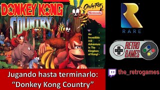 Donkey Kong Country: Jugando hasta terminarlo [Sin cortes]