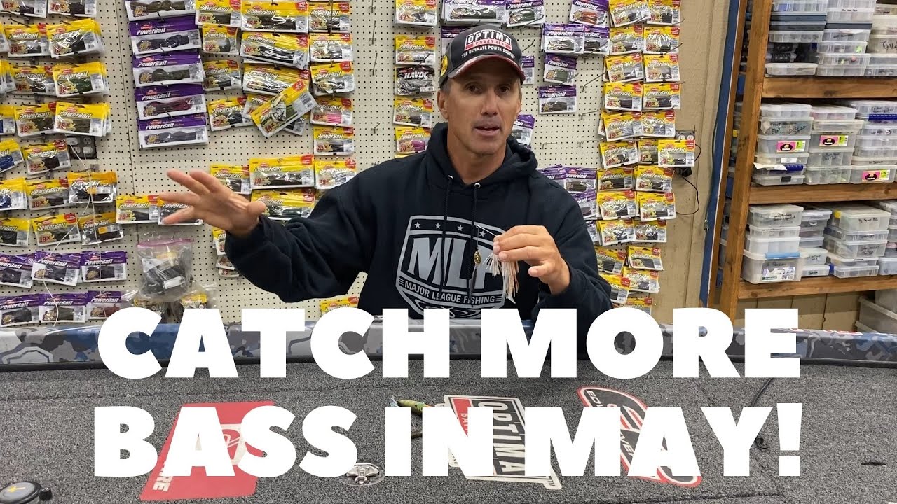 How do you catch bass in May?
