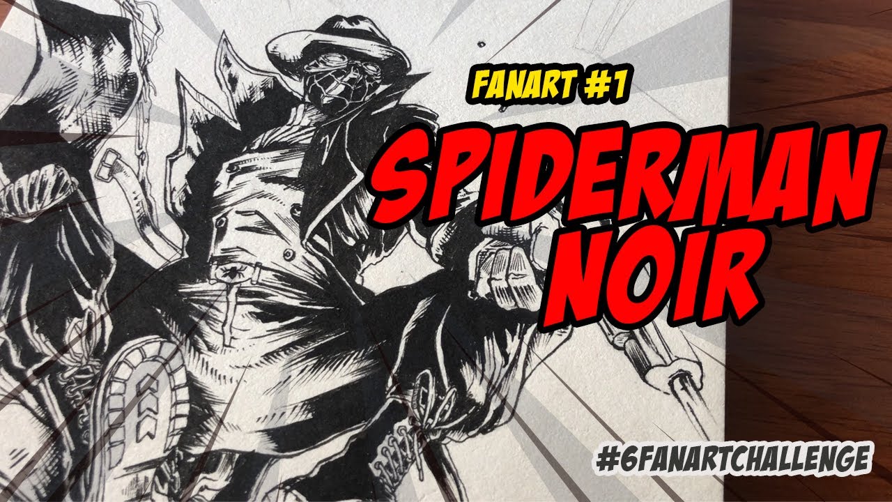 HOW TO DRAW SPIDERMAN NOIR! 6 Fanarts (#SPEEDDRAWING)