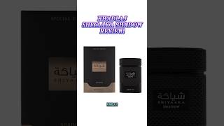Khadlaj Shiyaaka Shadow Fragrance Review!
