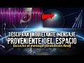 2021 Descifran inquietante mensaje proveniente del espacio (GRABACIÓN REAL)