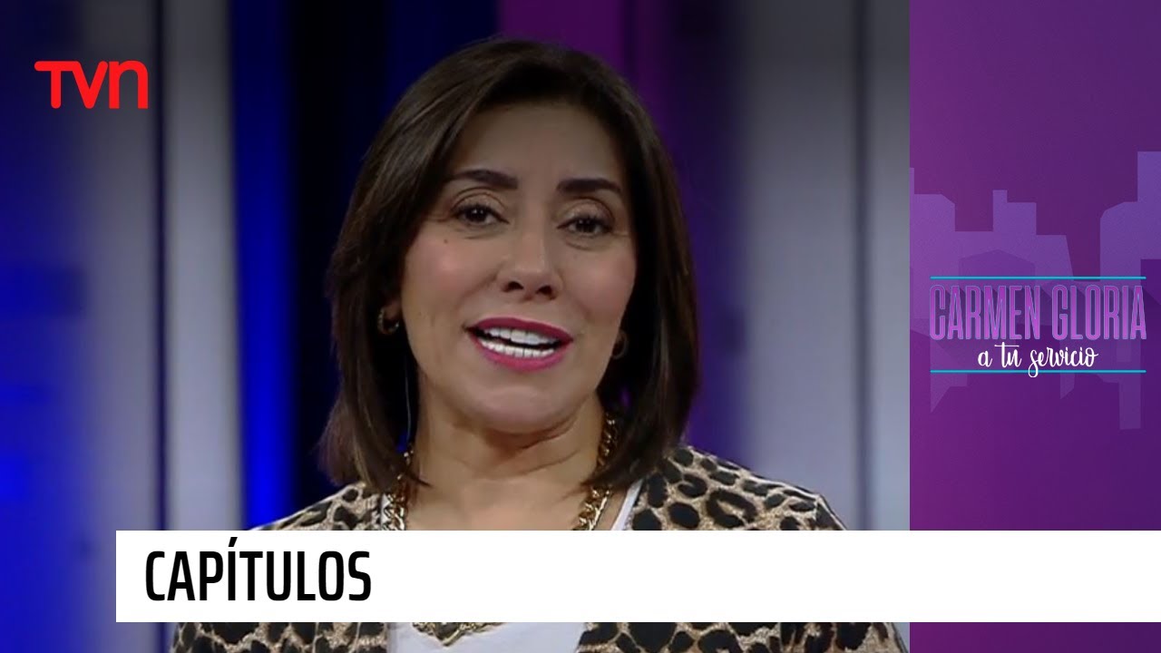 Capítulo 31 de mayo: Dilemas mayores | Carmen Gloria a tu servicio