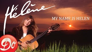 Video thumbnail of "Hélène - My name is Helen (version anglaise de Je m'appelle Hélène)"