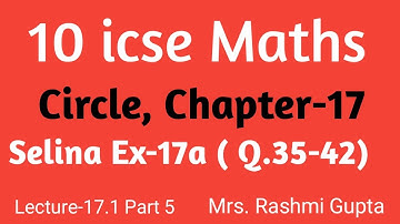 icse class 10 maths | Geometry | Circles | Selina | Ch 17 Ex 17 a | Q 35-42 | L 17.1 part 5 |