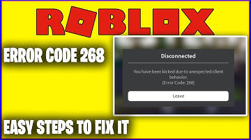 How to Fix “You have been kicked due to unexpected client behavior” in Roblox Error Code 268 in 2021