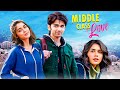 Middle Class Love (2022) - Bollywood College Romance Drama | Prit Kamani, Eisha Singh, Kavya Thapar