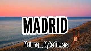 Maluma_ Myke Towers - Madrid (LETRA)