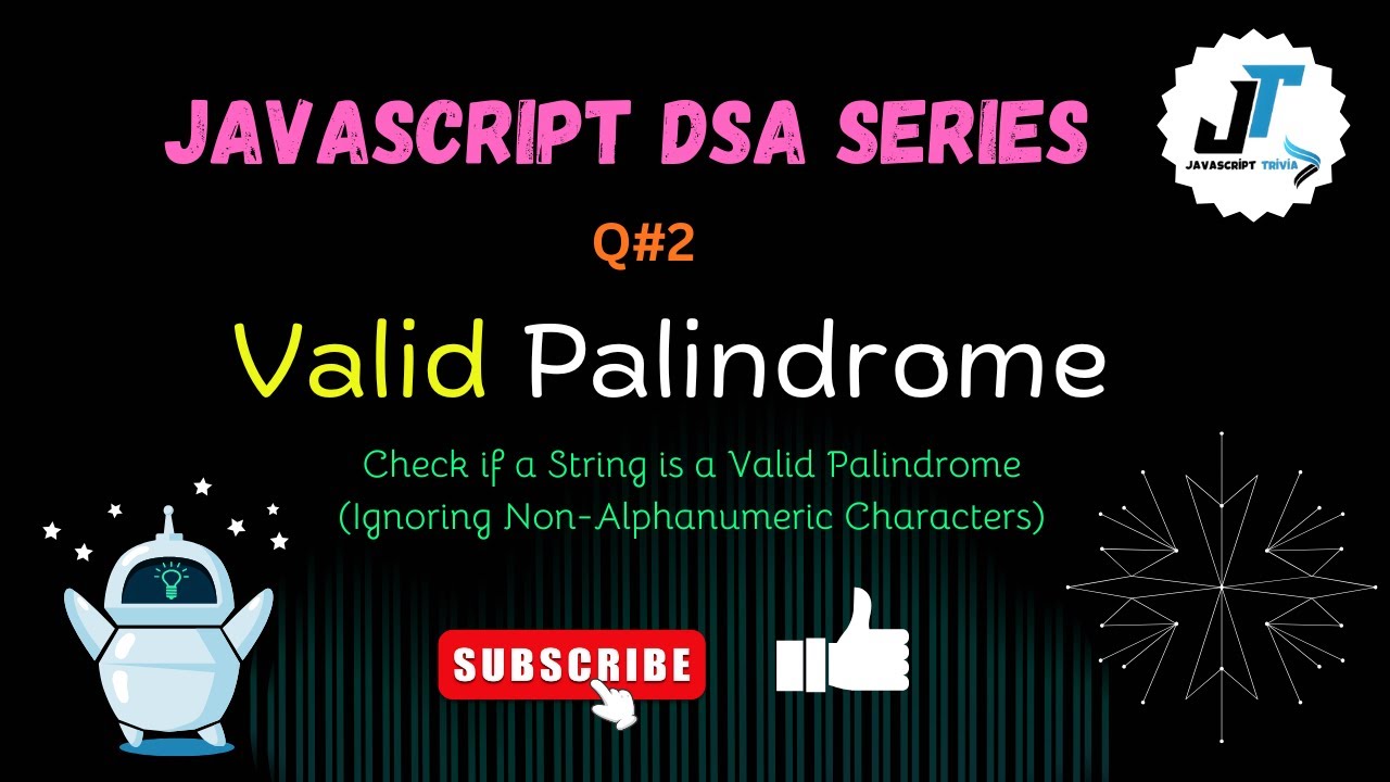 Valid Palindrome in JavaScript | DSA Interview Question | Javascript ...