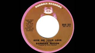 1973 Hits Archive: Give Me Your Love - Barbara Mason (Mono 45)