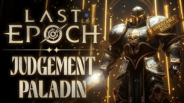 The Judgement Paladin – Last Epoch Builds