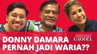 DONNY DAMARA PERNAH JADI WARIA | DELMAN GAOOLL