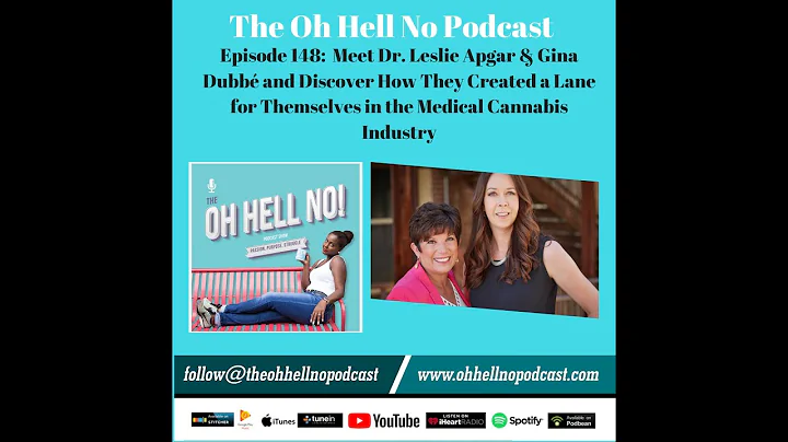 Episode 148: Meet Dr. Leslie Apgar & Gina Dubb and...