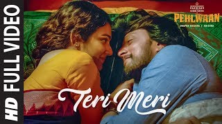 Full Video: Teri Meri | PEHLWAAN | Kichcha Sudeepa | Krishna | Arjun Janya Resimi