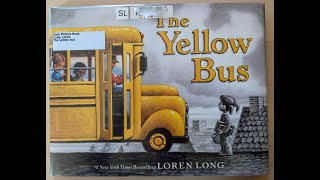 The Yellow Bus, written and illustrated by Loren Long, 2024