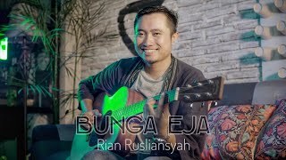 Rian Rusliansyah - Bunga Eja (Cover)