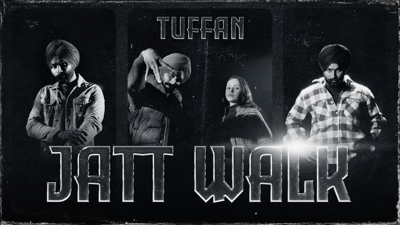 Jatt Walk Official Video Tuffan  Latest Punjabi Song 2024