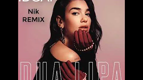 Dua Lipa - IDGAF (Nik remix)