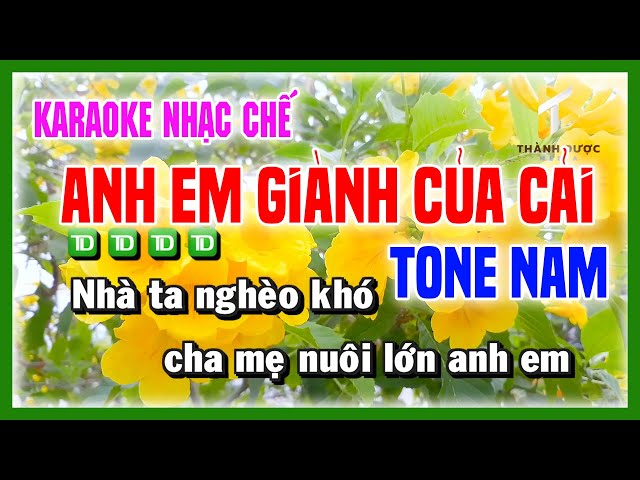 Karaoke ANH EM GIÀNH CỦA CẢI - Nhà Ta Nghèo Khó Cha Mẹ Nuôi Lớn Anh Em TONE NAM class=