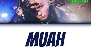 MINO(송민호) - 'MUAH 뭐' Lyrics Color Coded (Han/Rom/Eng)