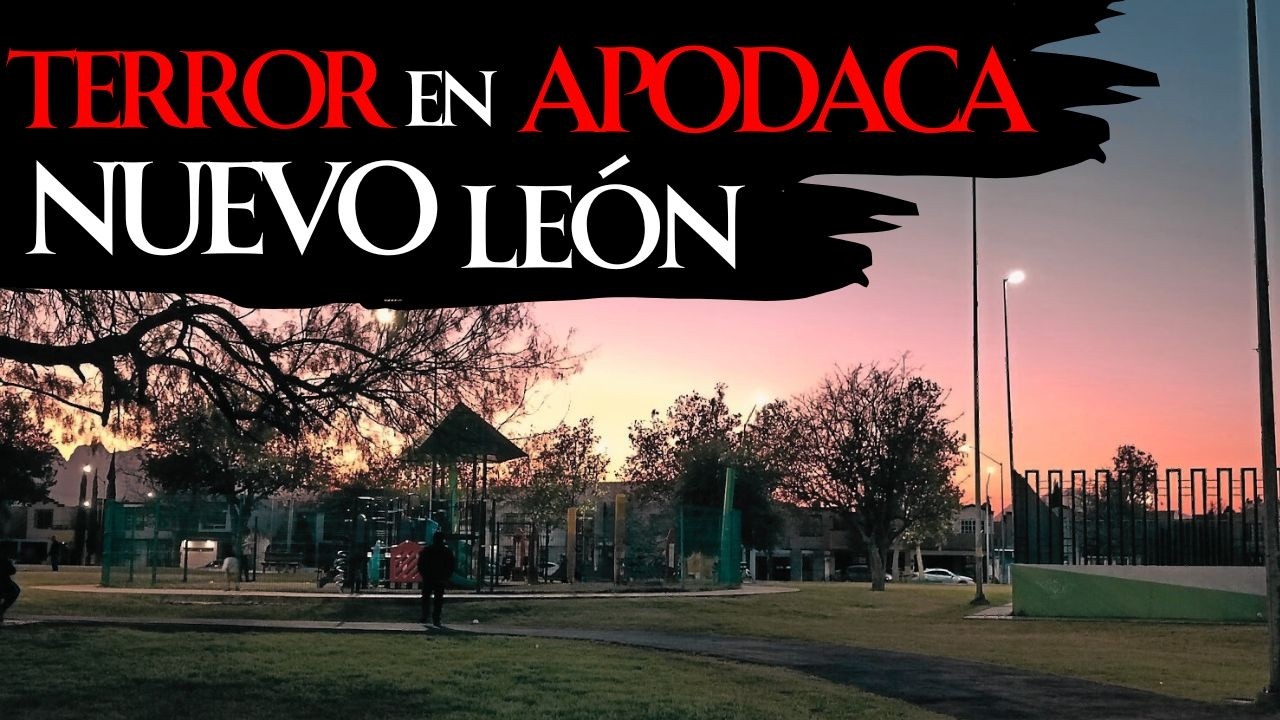 1 HORA de HISTORIAS de TERROR OCURRIDAS en APODACA (NUEVO LEÓN)