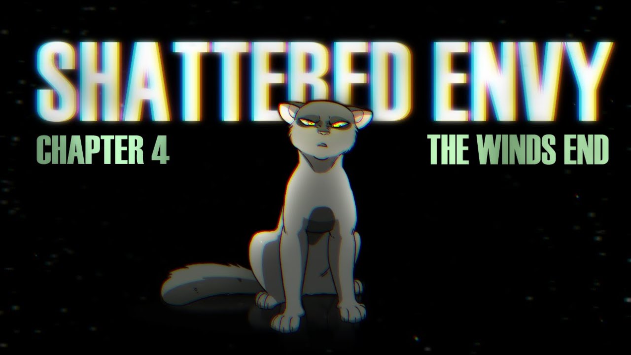 SHATTERED ENVY - Chapter 4 - Beechmask | The Wind's End | OC AMV