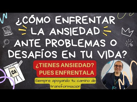 Técnica de Coaching, "¿Cómo enfrentar la ansiedad ante desafíos y ...
