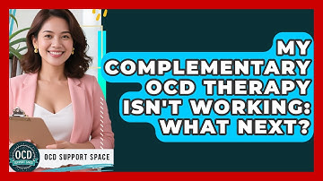 My Complementary OCD Therapy Isn