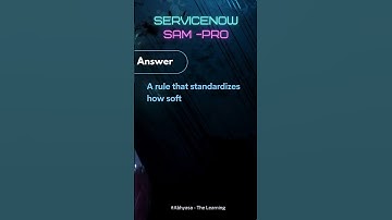 Master ServiceNow SAM Pro in Seconds! Software Asset Management