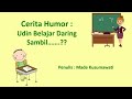 Cerita Humor : Udin Belajar Daring Sambil.....?? || Temukan Jawabannya di Video Ini 👌