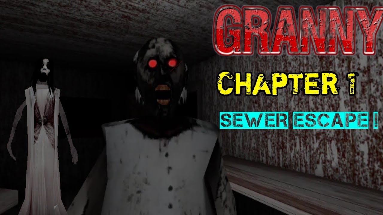 Granny Chapter 1 Nightmare Sewer Escape - Android Full Gameplay ...