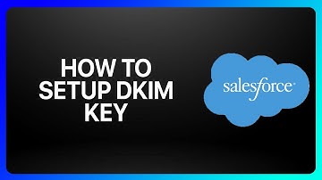 How To Setup Dkim Key In Salesforce Tutorial