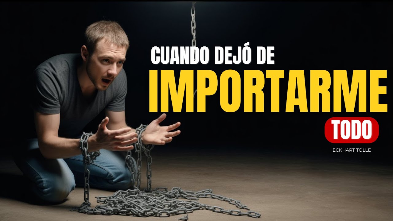 Cuando Dejé de Importarme Todo, Algo Cambió Dentro de Mí | Eckhart Tolle