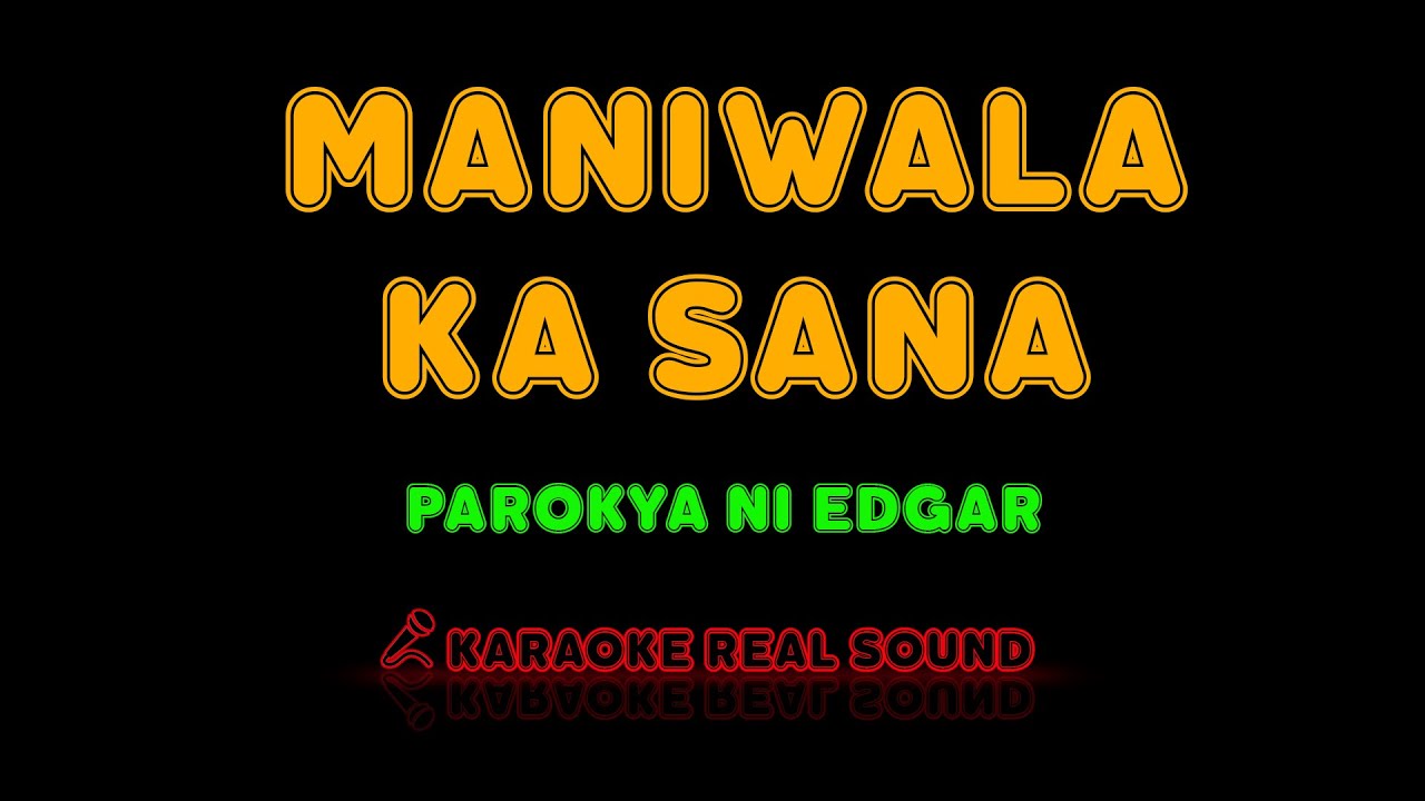 Parokya ni Edgar   Maniwala Ka Sana Karaoke Real Sound