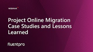 Project Online Migration Case Studies and Lessons Learned | Webinar