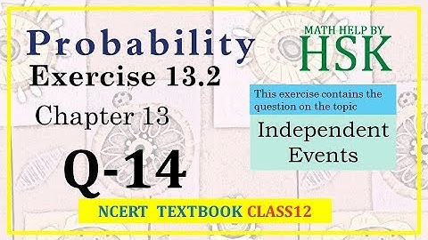 probability ex13#2 q14 class12 maths ncert textbook solution