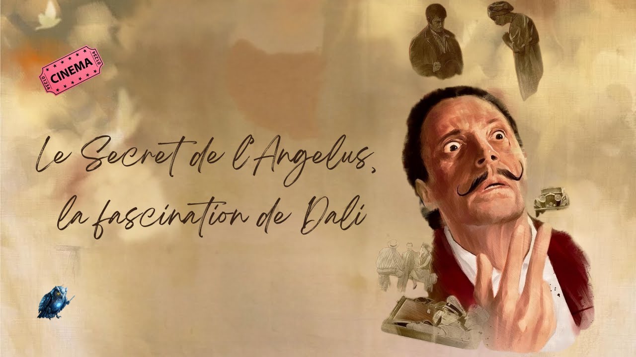 🎥Le Secret de l'Angelus, la fascination de Dali 2025: (Le tableau interdit selon Dalí)