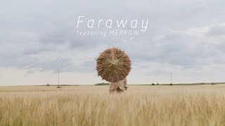 『Faraway』 featuring MERROW(オリジナル曲)