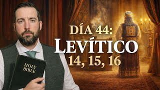 DAY 44 - Leviticus 14, 15, 16 / The Bible in 1 Year / Juan Manuel Vaz