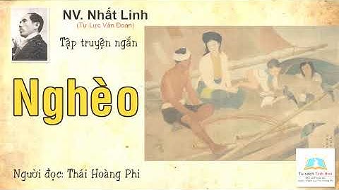 NGHÈO | HAI CẢNH ĐẸP. Tác giả: NV. Nhất Linh. Người đọc: Thái Hoàng Phi