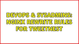 DevOps & SysAdmins: nginx rewrite rules for tweetnest