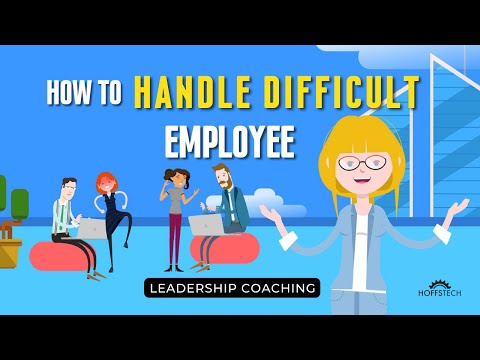 How to Handle a Difficult Employee | How to Manage difficult staff